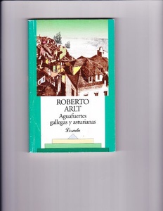 628-ARLT:AGUAFUERTES GALLEGAS Y ASTURIA