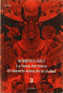 LA FIESTA DEL HIERRO  EL DESIERTO ENTRA EN LA CIUDAD