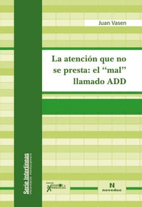 ATENCIÓN QUE NO SE PRESTA: EL "MAL" LLAMADO ADD, LA