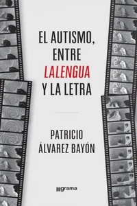 AUTISMO, ENTRE LALENGUA Y LA LETRA, EL