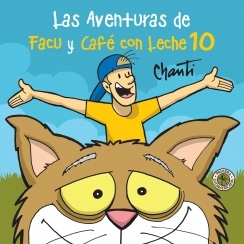 10. LAS AVENTURAS DE FACU Y CAFE CON LECHE