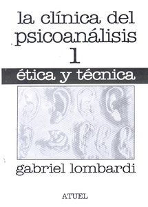 CLÍNICA DEL PSICOANÁLISIS VOL. 1 ETICA Y TÉCNICA