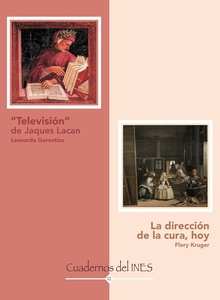 CUADERNO DE INES 12 - TELEVISION DE JACQUES LACAN, LA DIRECCION DE LA CURA HOY