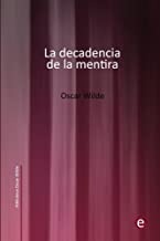 DECADENCIA DE LA MENTIRA, LA