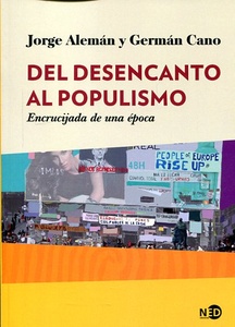 DEL DESENCANTO AL POPULISMO