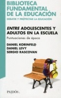 ENTRE ADOLESCENTES Y ADULTOS EN LA ESCUELA