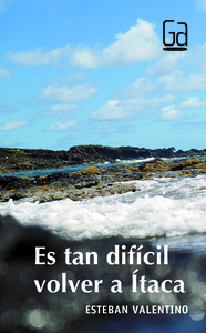 ES TAN DIFICIL VOLVER ITACA
