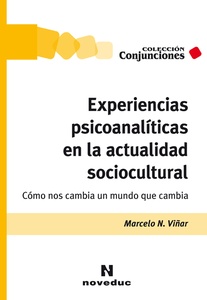 EXPERIENCIA PSICOANALITICAS EN LA ACTUALIDAD SOCIOCULTURAL