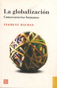 GLOBALIZACION CONSECUENCIAS HUMANAS