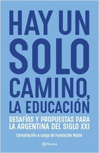 HAY UN SOLO CAMINO, LA EDUCACION