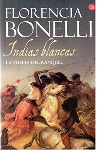 INDIAS BLANCAS 2. LA VUELTA DEL RANQUEL