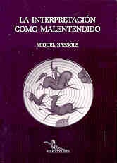 INTERPRETACION COMO MALENTENDIDO, LA