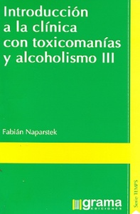 INTRODUCCIÓN A LA CLÍNICA DE LA TOXICOMANÍA Y EL ALCOHOLISMO 3