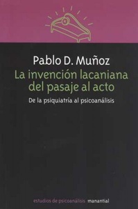 INVENCION LACANIANA DEL PASAJE AL ACTO