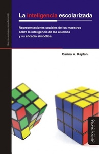 INTELIGENCIA ESCOLARIZADA, LA. ESTUDIO REPRES. SOC. MAESTROS S/INTELIGENCIA ALUMNOS(R)(2007)