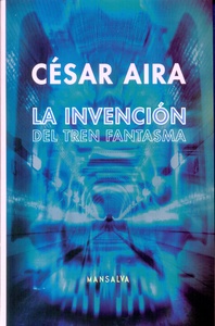 LA INVENCION DEL TREN FANTASMA