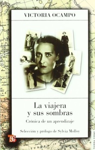 LA VIAJERA Y SUS SOMBRAS.CRONICA DE...