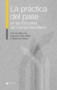 PRACTICA DEL PASE EN LAS ESCUELAS DEL CAMPO FREUDIANO