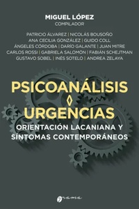 PSICOANALISIS URGENCIAS. ORIENTACION LACANIANAY SINTOMAS CONTEMPORANEOS