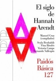 SIGLO DE HANNAH ARENDT, EL