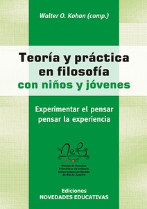 TEORÍA Y PRÁCTICA EN FILOSOFÍA CON NIÑOS Y JÓVENES