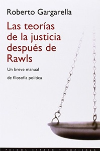 TEORIAS DE LA JUSTICIA DESPUES DE RAWLS, LAS