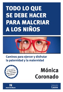 TODO LO QUE SE DEBE HACER PARA MALCRIAR A LOS NIÑOS