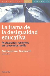 TRAMA DE LA DESIGUALDAD EDUCATIVA, LA
