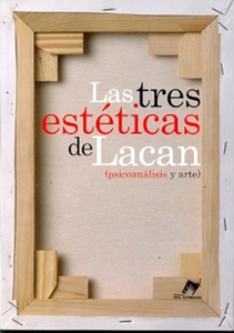 TRES ESTETICAS DE LACAN