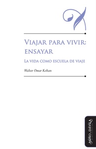 VIAJAR PARA VIVIR: ENSAYAR